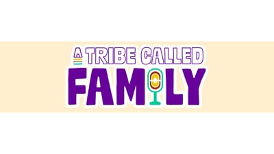 Tribe Called Family Podcast